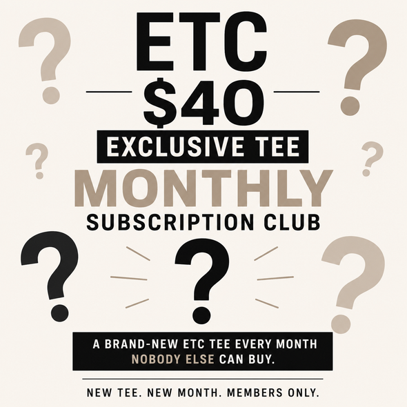 ETC $40 Exclusive Tee Monthly Subscription Club