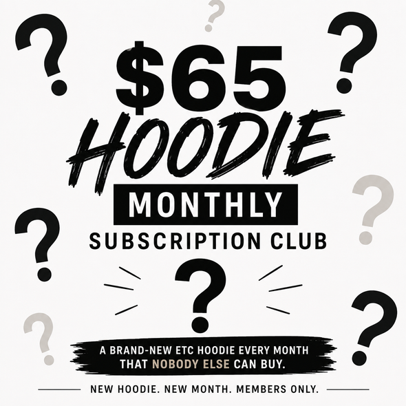 ETC $65 Exclusive Hoodie Monthly Subscription Club